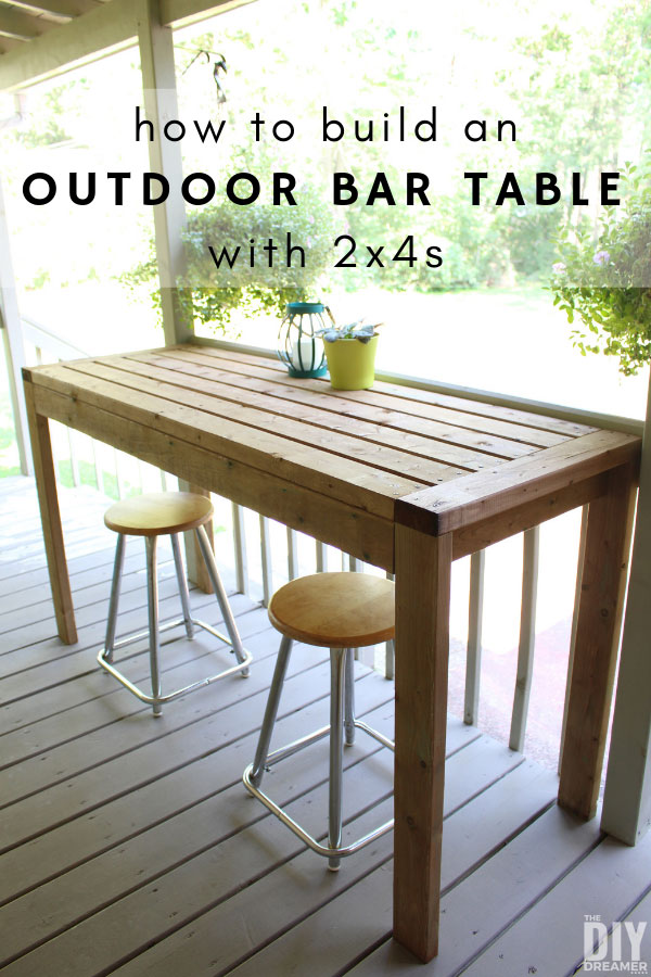 How to Build a 2x4 Outdoor Bar Table The DIY Dreamer