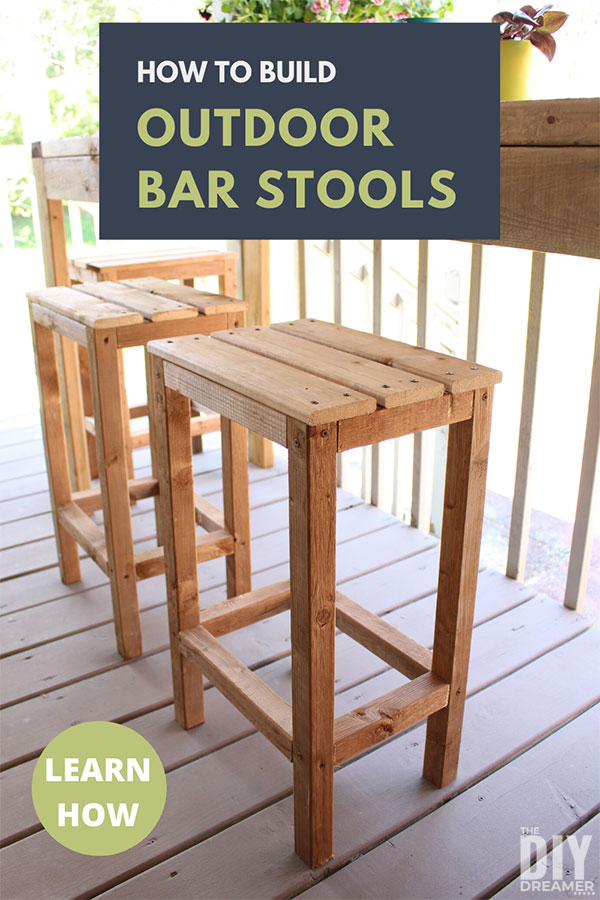 How To Build Outdoor Bar Stools The Diy Dreamer